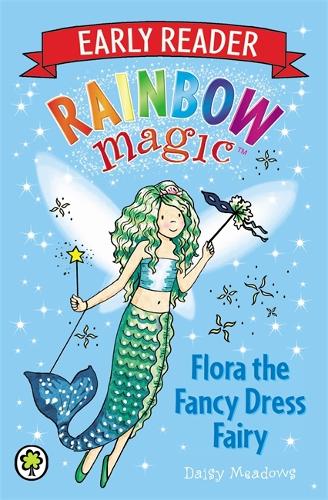 Flora the Fancy Dress Fairy (Rainbow Magic)