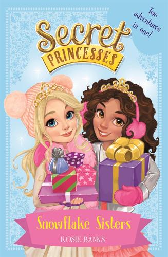 Snowflake Sisters - Two adventures in one!: Special 1 (Secret Princesses)
