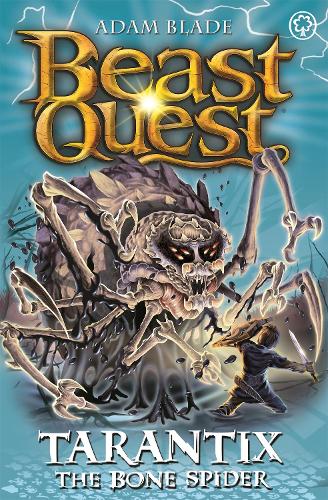Tarantix the Bone Spider: Series 21 Book 3 (Beast Quest)