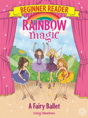 A Fairy Ballet: Book 7 (Rainbow Magic Beginner Reader)