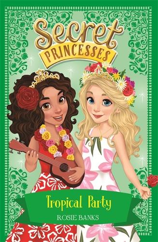 Tropical Party: Book 20 (Secret Princesses)