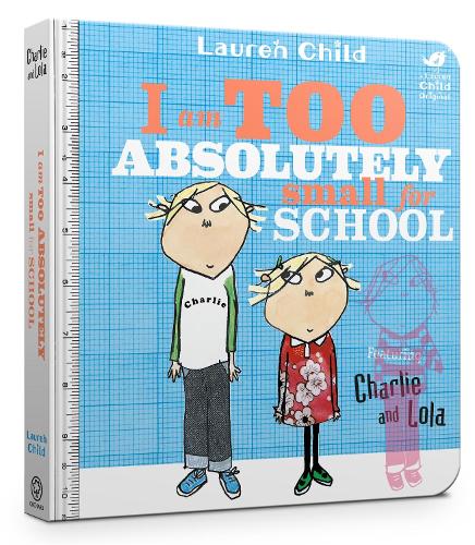 I Am Too Absolutely Small For School (Charlie and Lola)