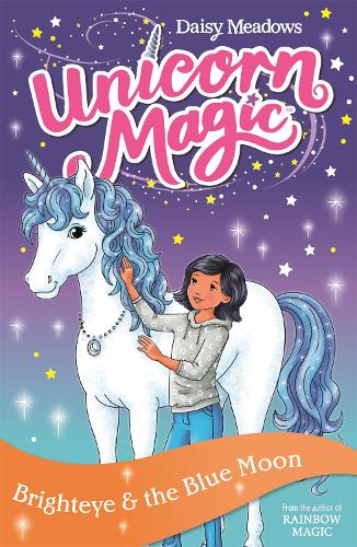 Brighteye and the Blue Moon: Series 2 Book 4 (Unicorn Magic)