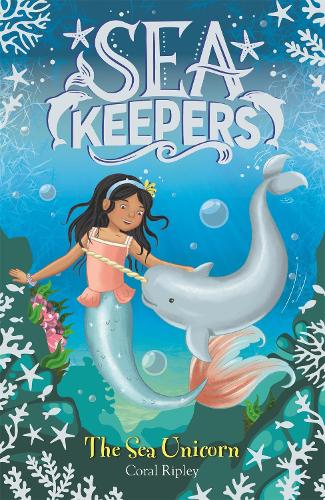 The Sea Unicorn: Book 2 (Sea Keepers)