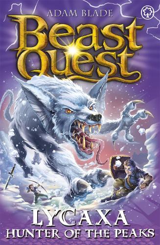 Lycaxa, Hunter of the Peaks: Series 25 Book 2 (Beast Quest)