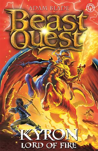 Kyron, Lord of Fire: Series 26 Book 4 (Beast Quest)
