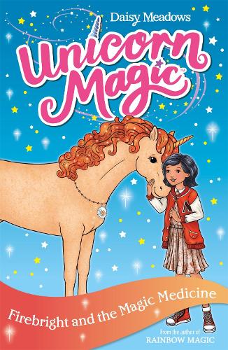 Firebright and the Magic Medicine: Series 4 Book 2 (Unicorn Magic)