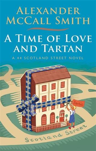 A Time of Love and Tartan (44 Scotland Street)