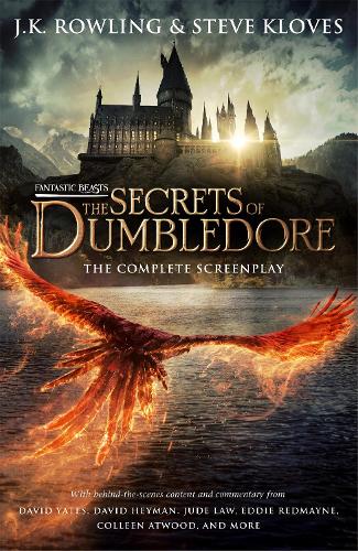 Fantastic Beasts: The Secrets of Dumbledore � The Complete Screenplay