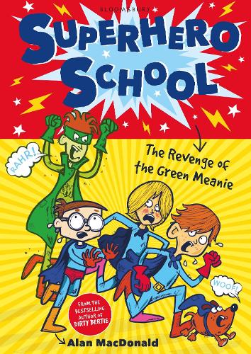 Superhero School: The Revenge of the Green Meanie (Superhero School 1)