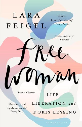 Free Woman: Life, Liberation and Doris Lessing