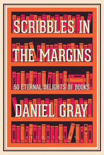 Scribbles in the Margins: 50 Eternal Delights of Books SHORTLISTED FOR THE BOOKS ARE MY BAG READERS AWARDS!