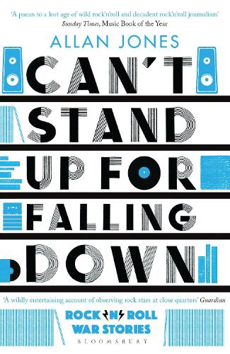 Can't Stand Up For Falling Down: Rock'n'Roll War Stories