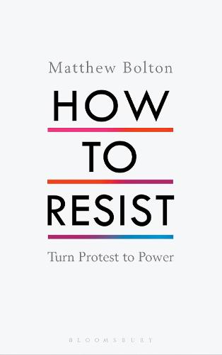 How to Resist: Turn Protest to Power