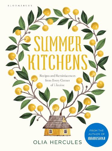 Summer Kitchens: The perfect summer cookbook