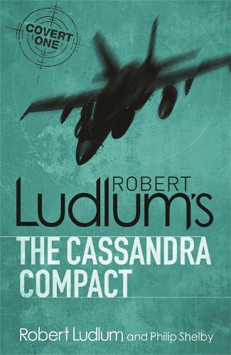 The Cassandra Compact: A Covert -One Novel (Covert One 2)