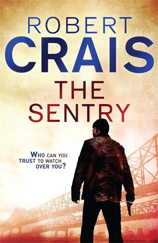 The Sentry: A Joe Pike Novel (Elvis Cole 12)