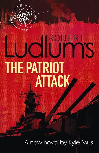 Robert Ludlum's The Patriot Attack (Covert One Novel 12)