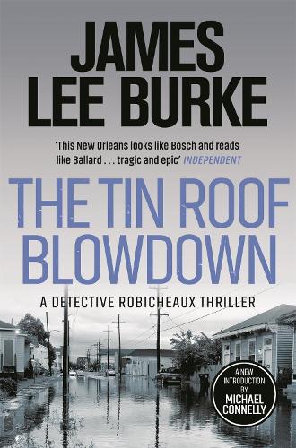 The Tin Roof Blowdown: A Detective Robicheaux Thriller (Dave Robicheaux)