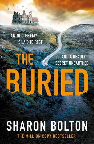 The Buried: A chilling, haunting crime thriller from Richard & Judy bestseller Sharon Bolton (The Craftsmen)