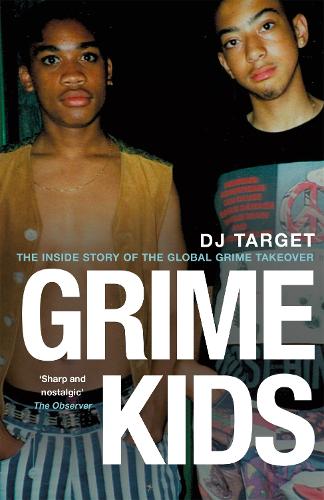 Grime Kids: The Inside Story of the Global Grime Takeover