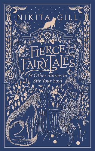 Fierce Fairytales: & Other Stories to Stir Your Soul