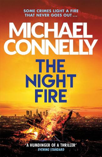 The Night Fire: The Brand New Ballard and Bosch Thriller (Ballard & Bosch 2)