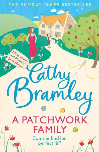 A Patchwork Family: The brand new uplifting and heart-warming novel from the Sunday Times bestseller