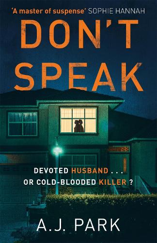 Don't Speak: ‘A master of suspense’ Sophie Hannah