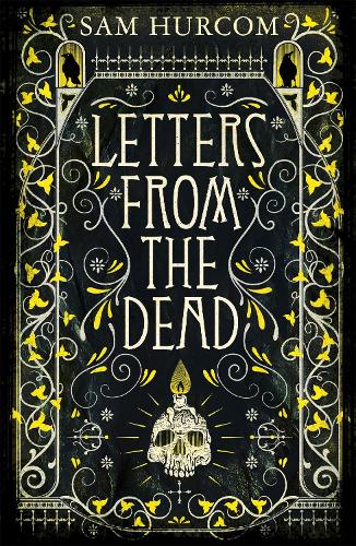 Letters from the Dead: The new stiflingly atmospheric, wonderfully dark Thomas Bexley mystery