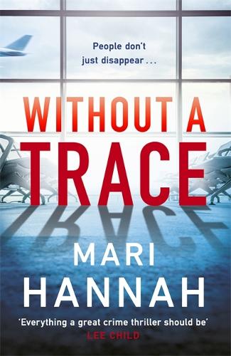 Without a Trace: A DCI Kate Daniels thriller (Dci Kate Daniels 7)