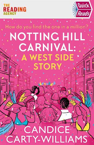 Notting Hill Carnival (Quick Reads): A West Side Story (Quick Reads 2020)