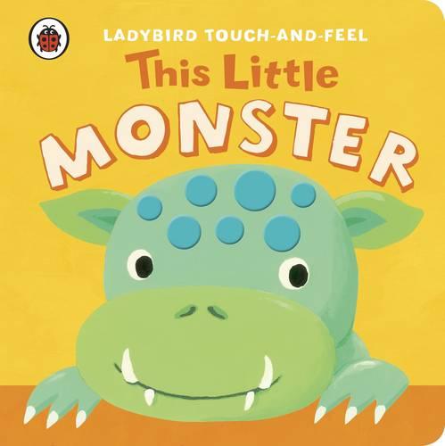 Ladybird Touch and Feel: This Little Monster (Ladybird Touch & Feel)
