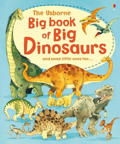 Big Book of Dinosaurs (Usborne Big Books)