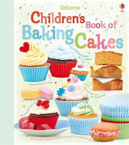 Children's Book of Baking Cakes (Usborne Cookbooks)