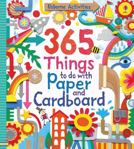 365 Things to Do with Paper and Cardboard (Usborne Activity Books)