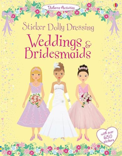 Sticker Dolly Dressing Weddings and Bridesmaids (Usborne Sticker Dolly Dressing)