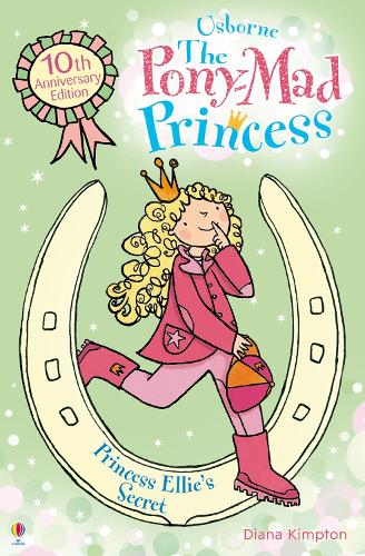 The Pony-Mad Princess Princess Ellie's Secret (The Pony-Mad Princess)