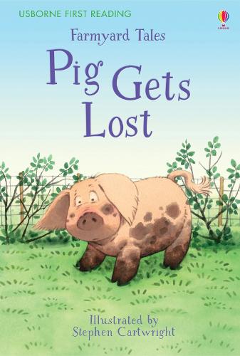 Farmyard Tales - Pig Gets Lost (First Reading Level 2)
