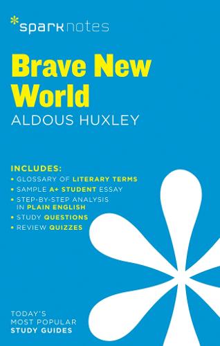 Brave New World by Aldous Huxley (SparkNotes Literature Guide)