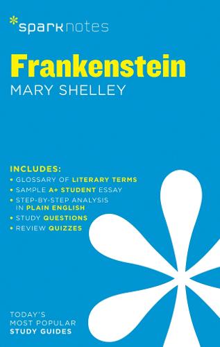 Frankenstein by Mary Shelley (SparkNotes Literature Guide)
