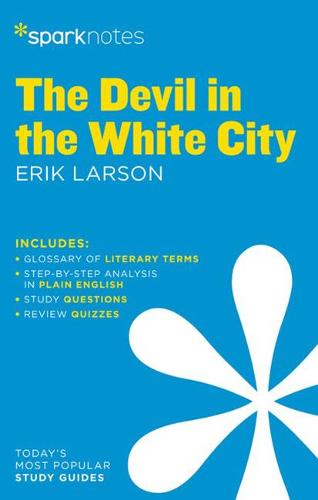 The Devil in the White City by Erik Larson (SparkNotes Literature Guide Series)