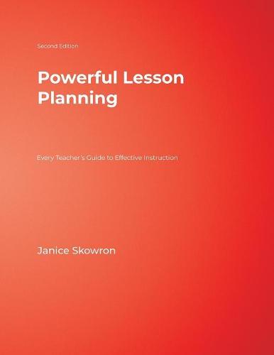 Powerful Lesson Planning: Every Teacher’s Guide to Effective Instruction