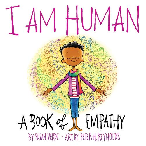 I Am Human: A Book of Empathy: A Book of Empathy