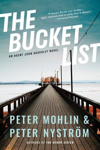 The Bucket List: An Agent John Adderley Novel (Electrifying New Scandinavian Noir Series, 1)