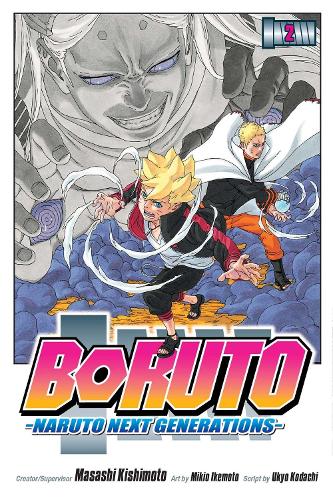 Boruto, Vol. 2: Naruto Next Generations: Stupid Old Man!!: Volume 2 (Boruto: Naruto Next Generations)