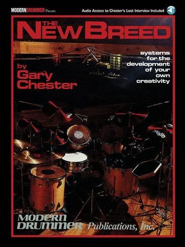 Gary Chester  The New Breed (Revised Edition With Cd) Drums: Systems for the Development of Your Own Creativity (Book & CD)