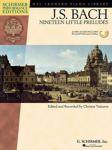 J.S. Bach: Nineteen Little Preludes (Schirmer Performance Edition) (Schirmer Performance Editions: Hal Leonard Piano Library)