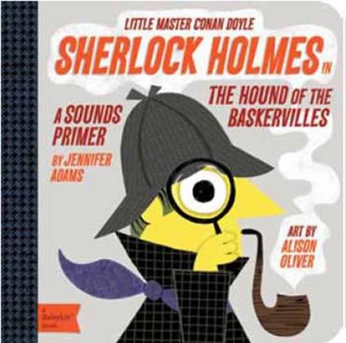 Little Master Conan Doyle: Sherlock Holmes in the Hound of the Baskervilles (BabyLit)