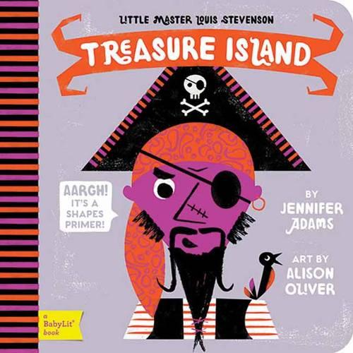 Little Master Louis Stevenson:Treasure Island - Shapes Primer (BabyLit Books)